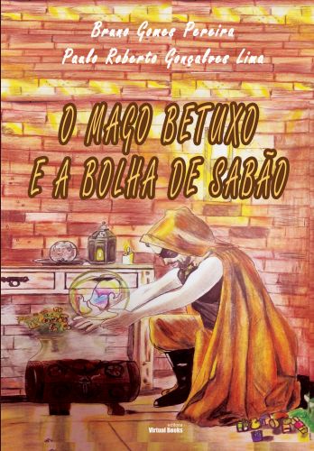 Capa: O MAGO BETUXO E A BOLHA DE SABÃO