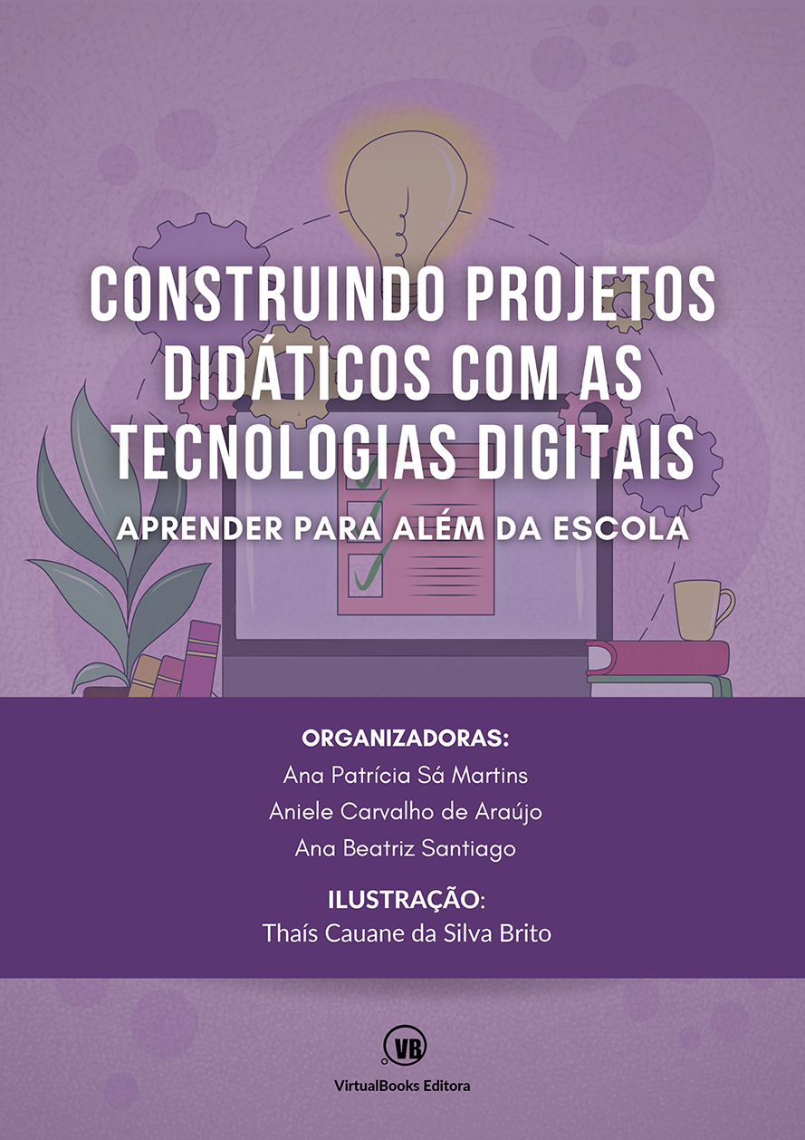 CONSTRUINDO PROJETOS DIDÁTICOS COM AS TECNOLOGIAS DIGITAIS