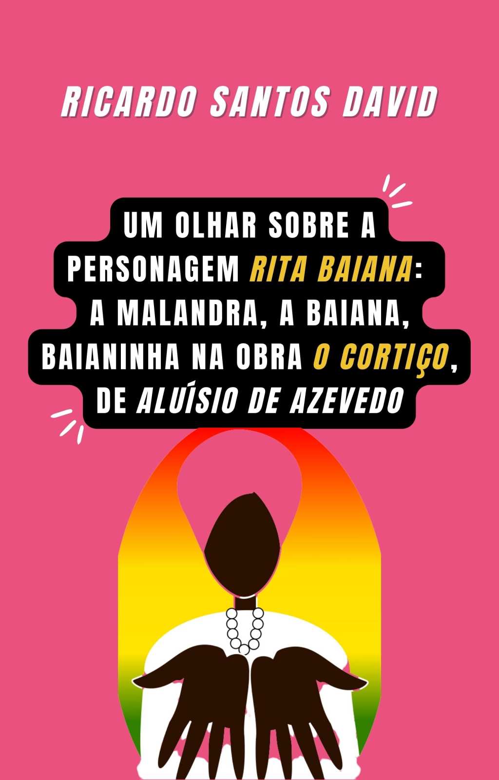 UM OLHAR SOBRE A PERSONAGEM RITA BAIANA: