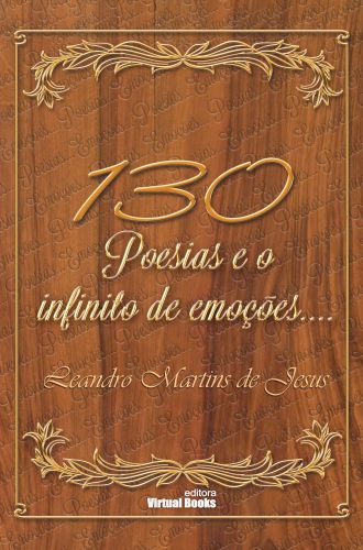 Capa: 130 POESIAS E O INFINITO DE EMOÇÕES