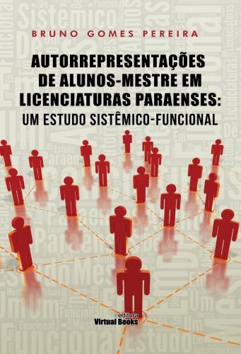 Capa: AUTORREPRESENTAÇÕES DE ALUNOS-MESTRE EM LICENCIATURAS PARAENSES:UM ESTUDO SISTÊMICO-FUNCIONAL