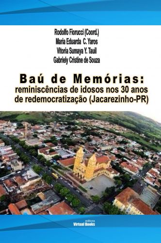 Capa: BAÚ DE MEMÓRIAS: REMINISCÊNCIAS DE IDOSOS NOS 30 ANOS DE REDEMOCRATIZAÇÃO (JACAREZINHO-PR)