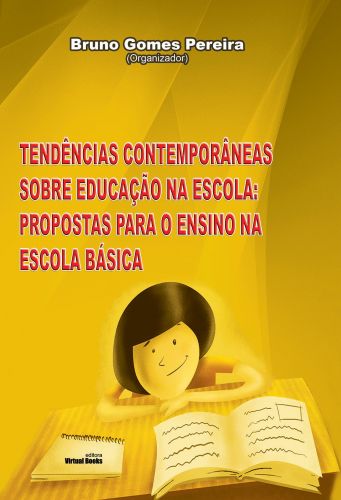 TENDÊNCIAS CONTEMPORÂNEAS SOBRE MOTIVAÇÃO ESCOLAR:  PROPOSTAS SOBRE O ENSINO NA ESCOLA BÁSICA