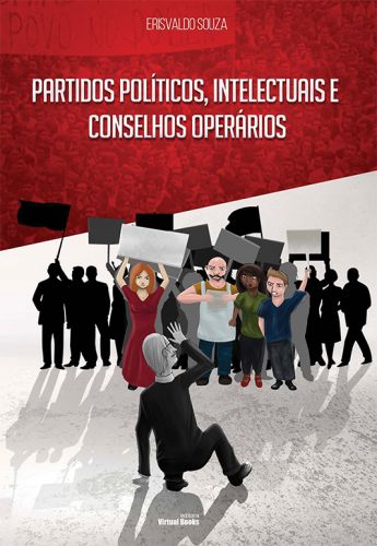 Capa: PARTIDOS POLÍTICOS, INTELECTUAIS E CONSELHOS OPERÁRIOS