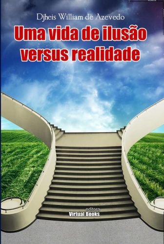 Capa: UMA VIDA DE ILUSÃO VERSUS REALIDADE