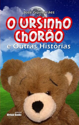 O URSINHO CHORÃO E OUTRAS HISTÓRIAS