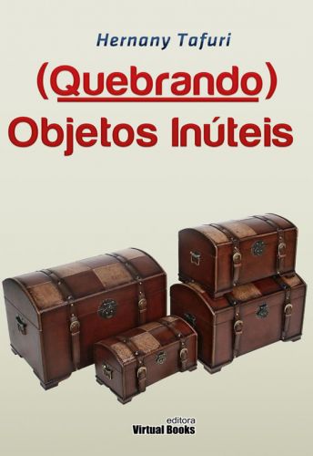 Capa: (QUEBRANDO) OBJETOS INÚTEIS