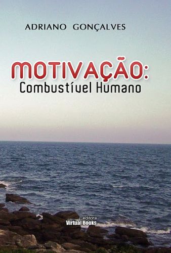 MOTIVAÇÃO: Combustível Humano