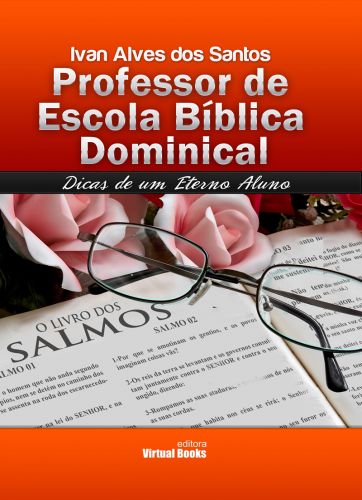Capa: Professor de Escola Bíblica Dominical -Dicas de um Eterno Aluno