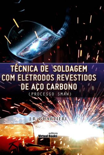 Capa: TÉCNICA DE  SOLDAGEM COM ELETRODOS REVESTIDOS DE AÇO CARBONO