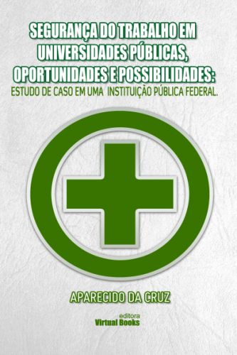 Capa: SEGURANÇA DO TRABALHO EM UNIVERSIDADES PÚBLICAS, OPORTUNIDADES E POSSIBILIDADES 