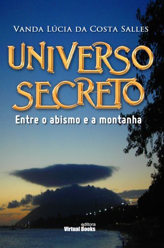 Capa: UNIVERSO SECRETO (Entre o Abismo e a Montanha)