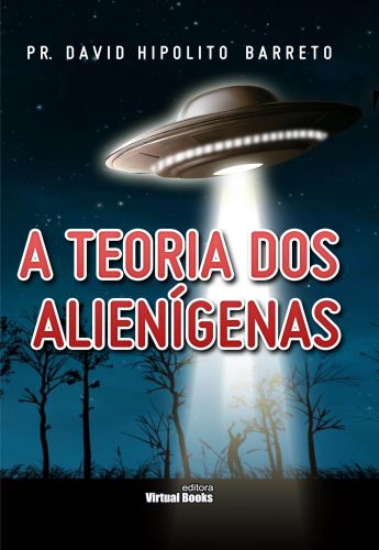 Capa: A TEORIA DOS ALIENÍGENAS