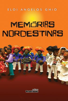 Capa:  MEMÓRIAS NORDESTINAS - contos/memorialística