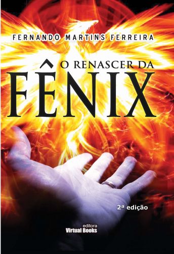 O RENASCER DA FÊNIX.