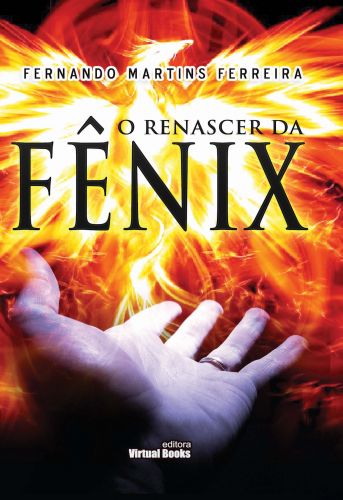 O RENASCER DA FÊNIX