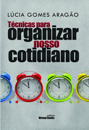 Capa: TÉCNICAS PARA ORGANIZAR NOSSO COTIDIANO