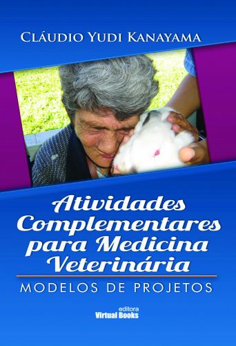 ATIVIDADES COMPLEMENTARES PARA MEDICINA VETERINÁRIA - MODELOS DE PROJETOS