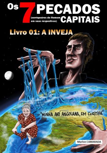 Capa: OS 7 PECADOS (corriqueiros do homem em suas respectivas) CAPITAIS – livro 01:A Inveja