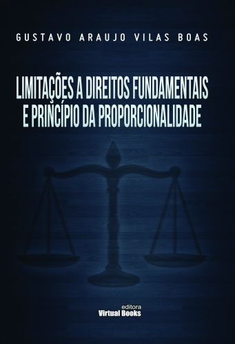 Capa: LIMITAÇÕES A DIREITOS FUNDAMENTAIS E PRINCÍPIO DA PROPORCIONALIDADE