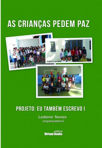 Capa: AS CRIANÇAS PEDEM PAZ - Eu também escrevo - Volume I