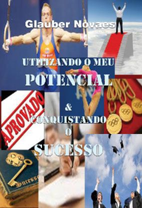 Capa: UTILIZANDO O MEU POTENCIAL & CONQUISTANDO O SUCESSO