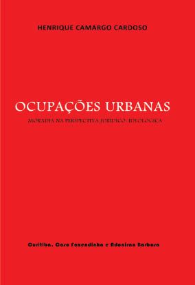 Capa: Ocupações Urbanas: moradia na perspectiva jurídico-ideológica