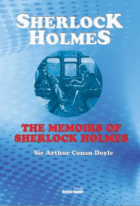 THE MEMOIRS OF SHERLOCK HOLMES