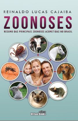 ZOONOSES: Resumo das principais zoonoses acometidas no Brasil