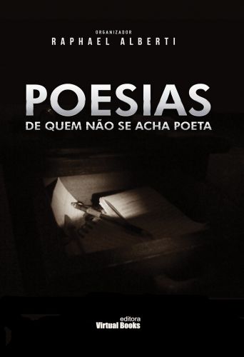 POESIAS DE QUEM NÃO SE ACHA POETA