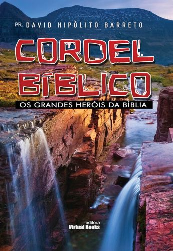 Capa: CORDEL BÍBLICO, OS GRANDES HERÓIS DA BÍBLIA